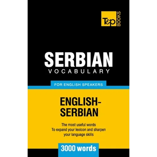 Serbian vocabulary for English speakers - 3000 words - Paperback