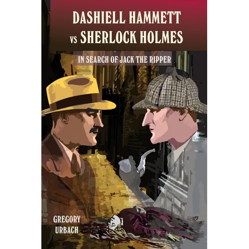 Dashiell Hammett vs Sherlock Holmes: In Search of Jack the Ripper - Paperback