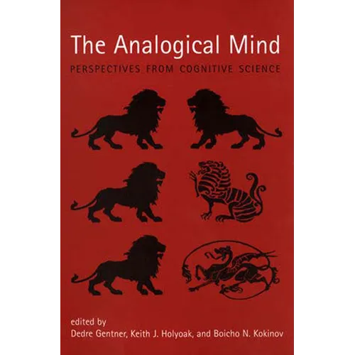 The Analogical Mind: Perspectives from Cognitive Science - Paperback