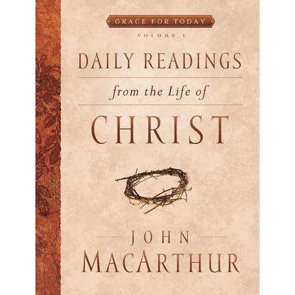 Daily Readings from the Life of Christ, Volume 1: Volume 1 - Paperback