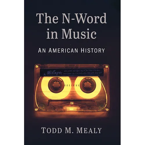 The N-Word in Music: An American History - Paperback