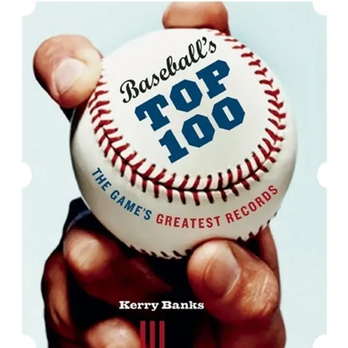Baseball's Top 100: The Game's Greatest Records - Paperback