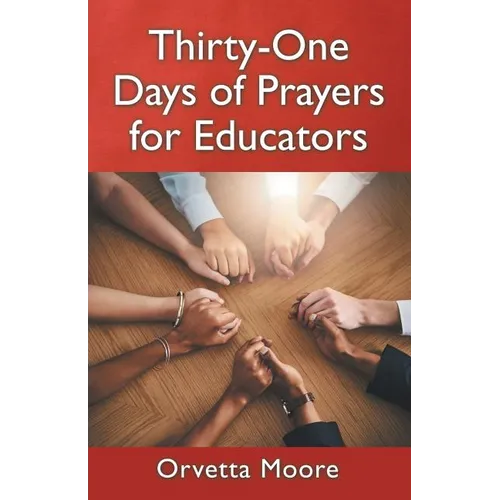 Thirty-One Days of Prayers for Educators - Paperback