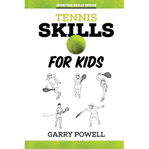 Tennis Skills for Kids - Paperback