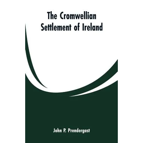 The Cromwellian settlement of Ireland - Paperback
