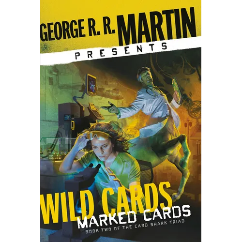 George R. R. Martin Presents Wild Cards: Marked Cards: Book Two of the Card Shark Triad - Paperback
