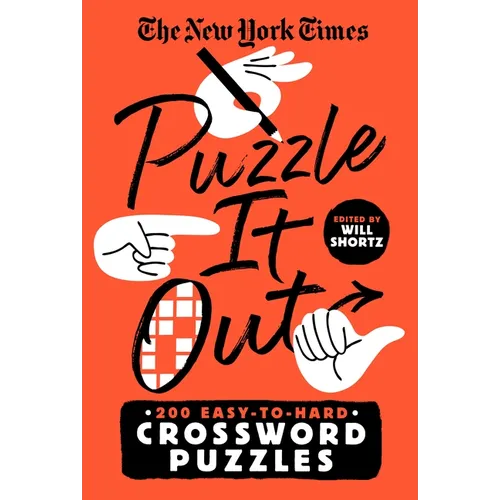 The New York Times Puzzle It Out: 200 Easy to Hard Crossword Puzzles - Paperback