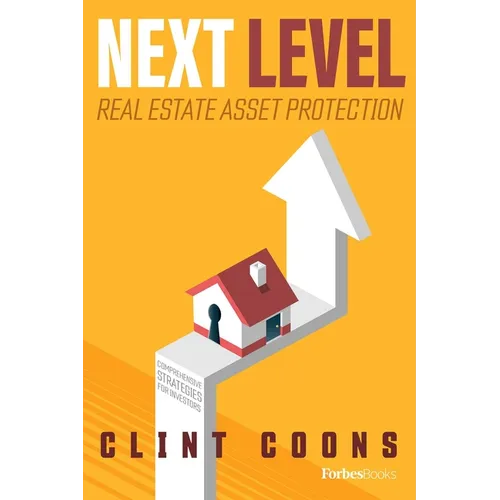 Next Level Real Estate Asset Protection: Comprehensive Strategies for Investors - Paperback