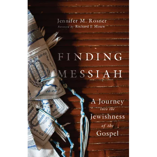 Finding Messiah: A Journey into the Jewishness of the Gospel - Paperback