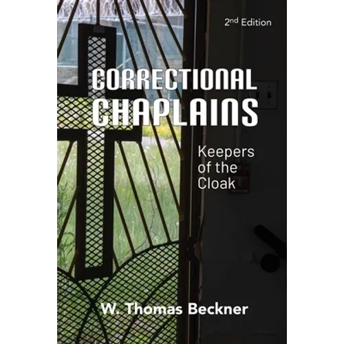 Correctional Chaplains: Keepers of the Cloak - Paperback