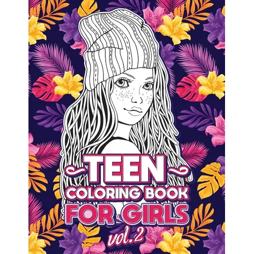 Teen Coloring Books for Girls: Fun activity book for Older Girls ages 12-14, Teenagers; Detailed Design, Zendoodle, Creative Arts, Relaxing ad Stress - Paperback