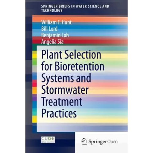 Plant Selection for Bioretention Systems and Stormwater Treatment Practices - Paperback