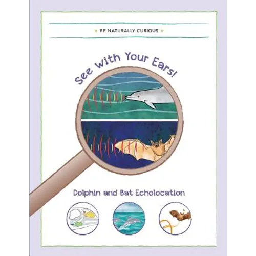 See with your Ears!: Dolphin and Bat Echolocation - Paperback