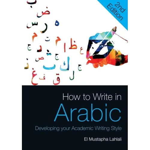 How to Write in Arabic: Developing Your Academic Writing Style - Paperback