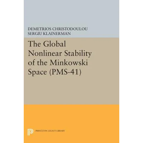 The Global Nonlinear Stability of the Minkowski Space - Paperback