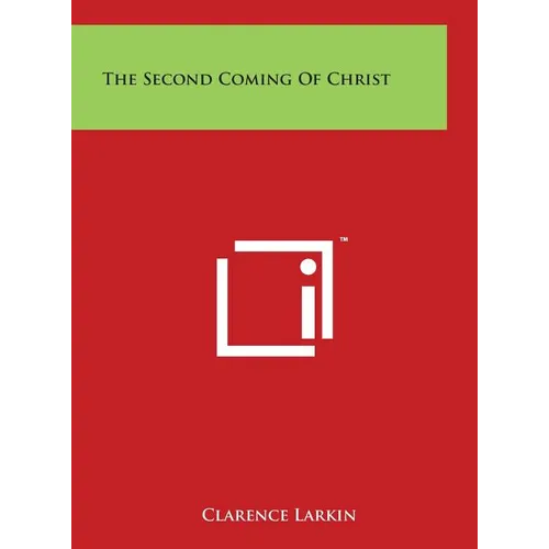 The Second Coming of Christ - Hardcover
