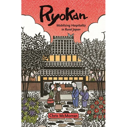 Ryokan: Mobilizing Hospitality in Rural Japan - Paperback