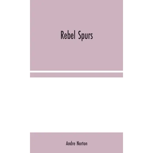 Rebel Spurs - Hardcover