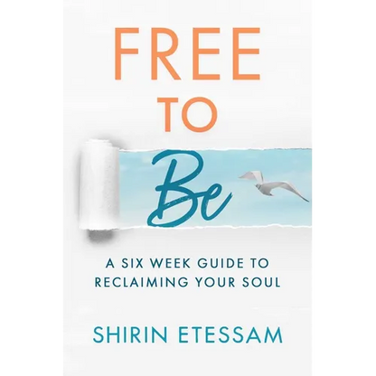 Free to Be: A Six-Week Guide to Reclaiming Your Soul - Paperback