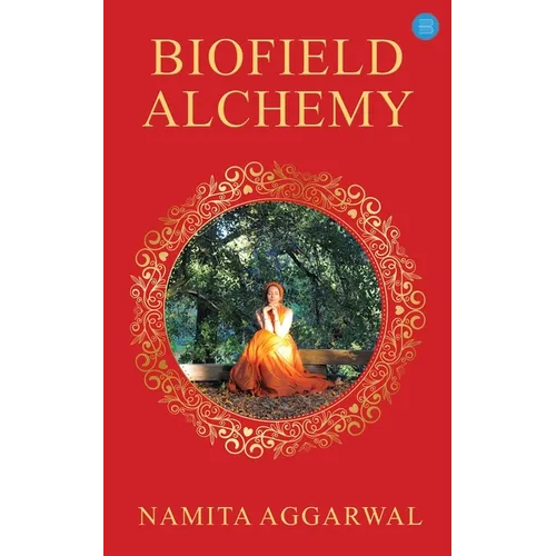 Biofield Alchemy - Paperback