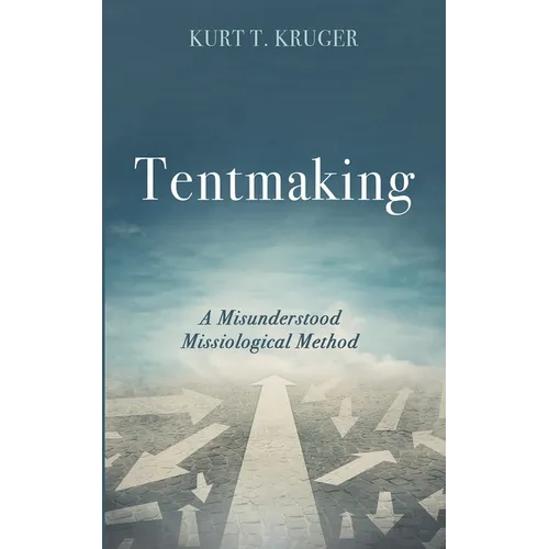 Tentmaking: A Misunderstood Missiological Method - Paperback
