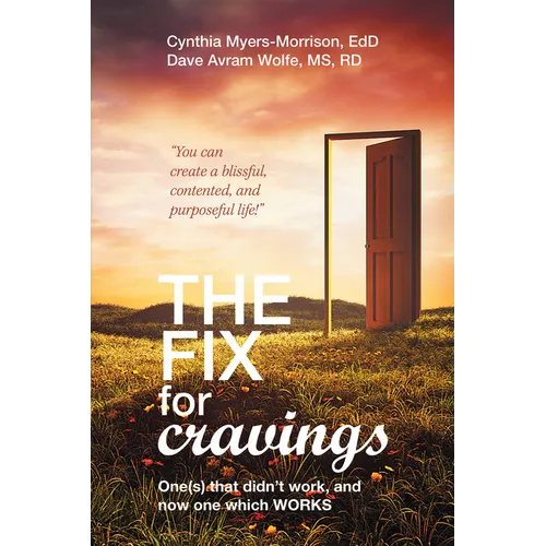 The Fix for Cravings: One(s) That Didn't Work, and Now One Which Works - Paperback