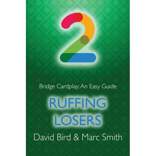 Bridge Cardplay: An Easy Guide - 2. Ruffing Losers - Paperback