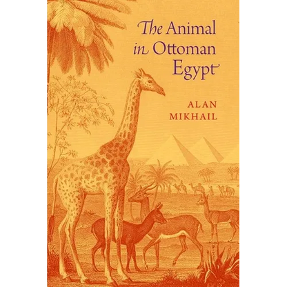 The Animal in Ottoman Egypt - Paperback