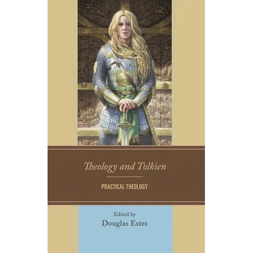 Theology and Tolkien: Practical Theology - Hardcover