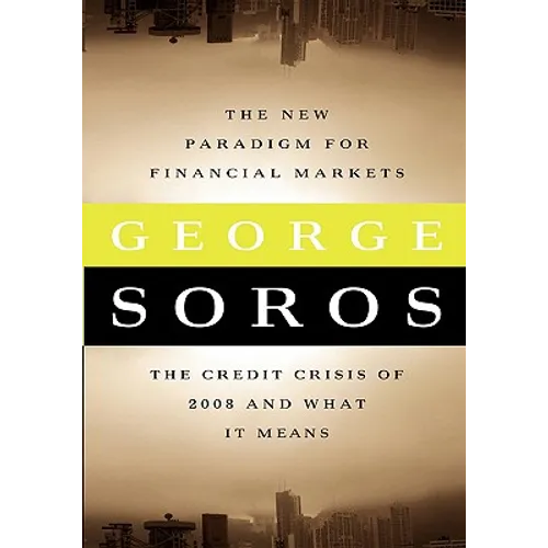 The New Paradigm for Financial Markets Large Print Edition: The Credit Crash of 2008 and What It Means - Paperback