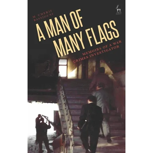 A Man of Many Flags: Memoirs of a War Crimes Investigator - Hardcover