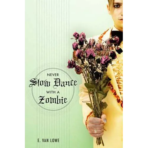 Never Slow Dance with a Zombie - Paperback