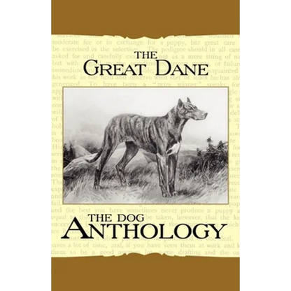The Great Dane - A Dog Anthology (A Vintage Dog Books Breed Classic) - Paperback