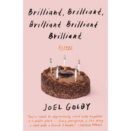 Brilliant, Brilliant, Brilliant Brilliant Brilliant: Brilliant, Brilliant, Brilliant Brilliant Brilliant: Essays - Paperback