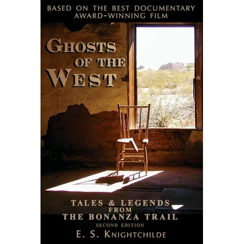 Ghosts of the West: Tales and Legends from the Bonanza Trail - Paperback