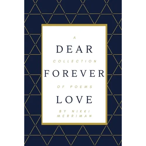 Dear Forever Love: A Collection of Poems - Paperback