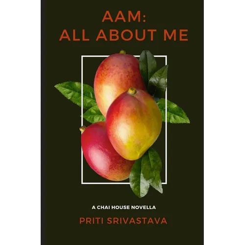 Aam: All About Me: A Chai House Novella - Paperback