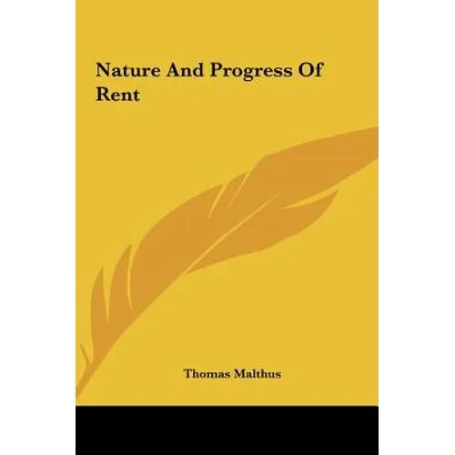Nature and Progress of Rent - Hardcover