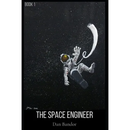 The Space Engineer: Book 1 - Paperback