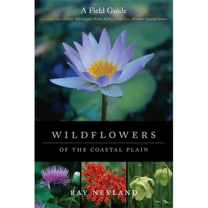Wildflowers of the Coastal Plain: A Field Guide - Paperback