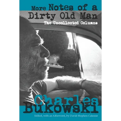 More Notes of a Dirty Old Man: The Uncollected Columns - Paperback
