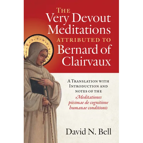 The Very Devout Meditations Attributed to Bernard of Clairvaux: A Translation with Introduction and Notes of the Meditationes Piisimae de Cognitione H - Paperback