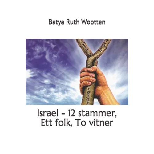 Israel - 12 stammer, Ett folk, To vitner - Paperback