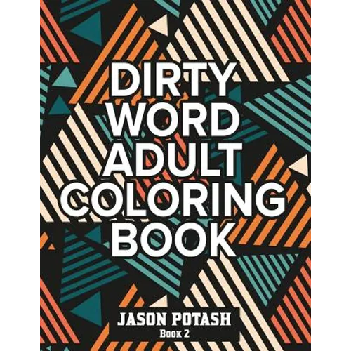 Dirty Word Adult Coloring Book ( Vol. 2) - Paperback