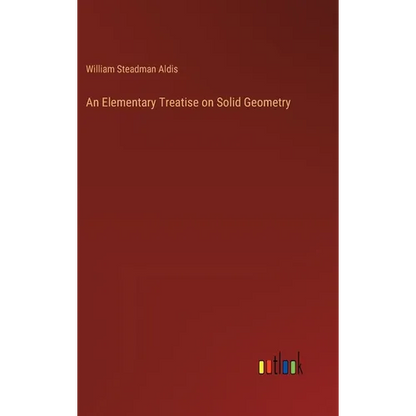 An Elementary Treatise on Solid Geometry - Hardcover