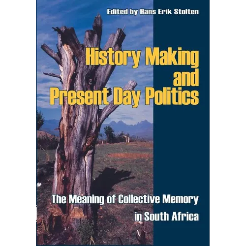 History Making and Present Day Politics - Paperback