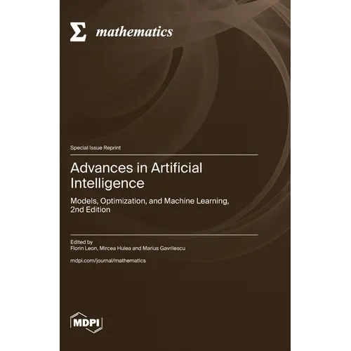 Advances in Artificial Intelligence: Models, Optimization, and Machine Learning, 2nd Edition - Hardcover