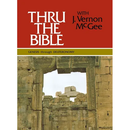 Thru the Bible Vol. 1: Genesis Through Deuteronomy: Simple Teaching of the Whole Bible 1 - Hardcover