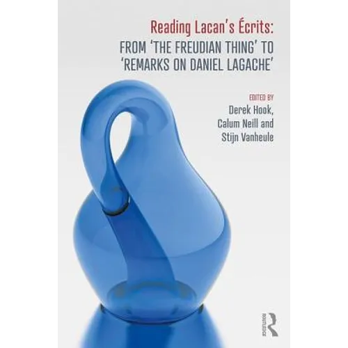Reading Lacan's Écrits: From 'The Freudian Thing' to 'Remarks on Daniel Lagache' - Paperback