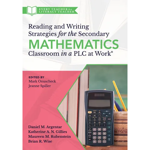 Reading and Writing Strategies for the Secondary Mathematics Classroom in a PLC at Work(r): (Equip Your Students with the Proper Math Literacy Support - Paperback